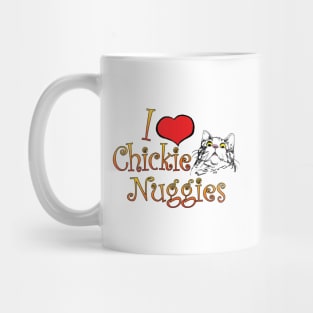 I Love Chickie Nuggies and Cats Mug